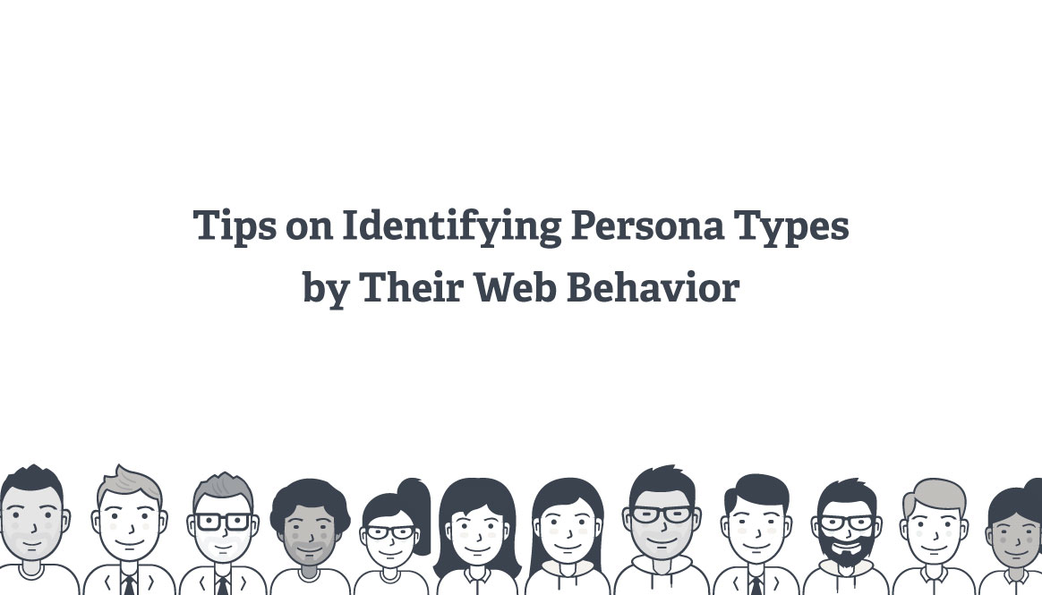 Tips on Identifying Persona Types by Their Web Behavior - Pyxl